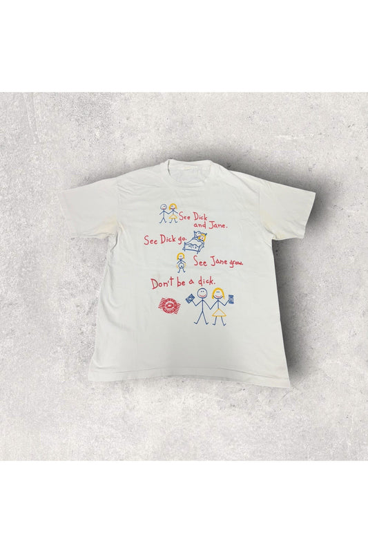 Vintage Single Stitch Dick And Jane Don't Be A Dick Tee- L