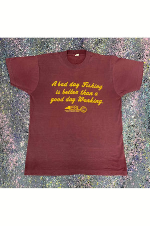 Vintage Single Stitch A Bad Day Fishing is Better Than A Good Day Working Tee- XL